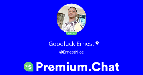 Goodluck Ernest (@ErnestNice) on Premium Chat