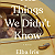 Book Suggestion: The Things We Didnt Know