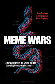 Meme Wars - The Untold Story of the Online Battles Upending Democracy in America